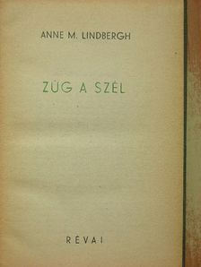 Anne M. Lindbergh - Zúg a szél [antikvár]