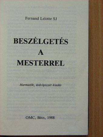 Fernand Lelotte S. J. - Beszélgetés a Mesterrel [antikvár]