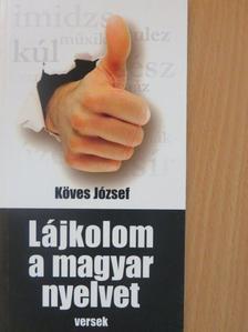 Köves József - Lájkolom a magyar nyelvet [antikvár]