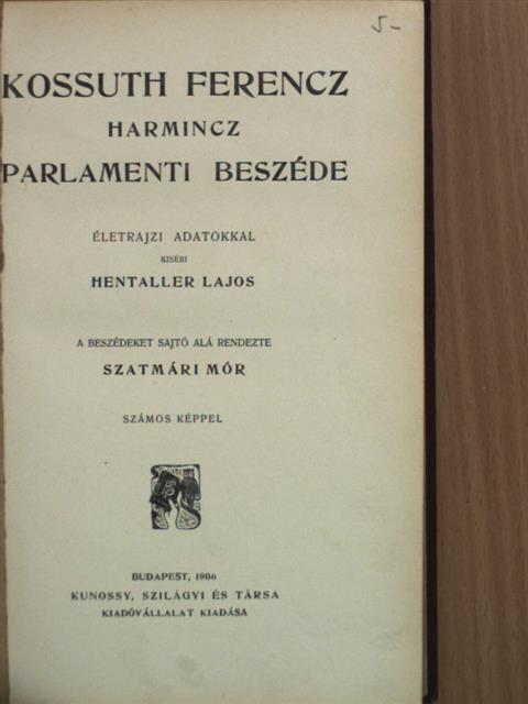 Hentaller Lajos - Kossuth Ferencz harmincz parlamenti beszéde [antikvár]