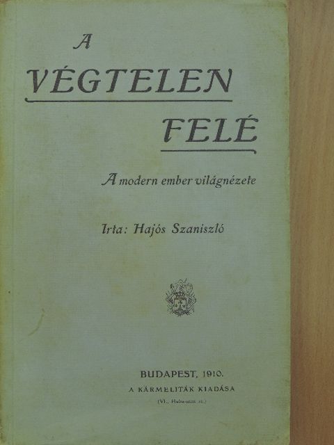 Hajós Szaniszló - A végtelen felé [antikvár]