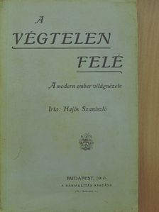 Hajós Szaniszló - A végtelen felé [antikvár]