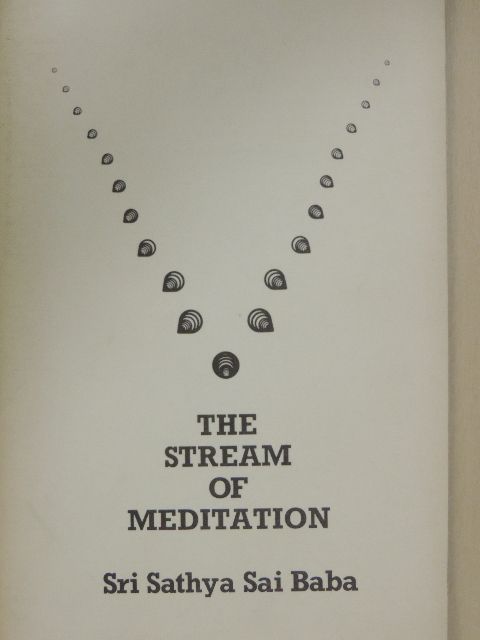 Sri Sathya Sai Baba - The Stream of Meditation [antikvár]