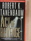 Robert K. Tanenbaum - Act of Revenge [antikvár]