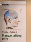 Nyakas Szilárd - Magyar szöveg [antikvár]