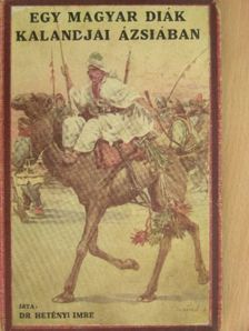 Dr. Hetényi Imre - Egy magyar diák kalandjai Ázsiában [antikvár]