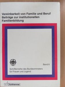 Klaus Möller - Vereinbarkeit von Familie und Beruf Beiträge zur institutionellen Familienbildung (dedikált példány) [antikvár]