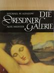 Michael W. Alpatow - Die Dresdner Galerie Alte Meister [antikvár]
