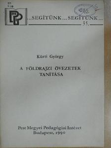 Kürti György - A földrajzi övezetek tanítása [antikvár]