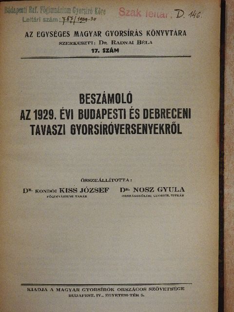 Dr. Kondói Kiss József - Beszámoló az 1929. évi budapesti és debreceni tavaszi gyorsíróversenyekről [antikvár]