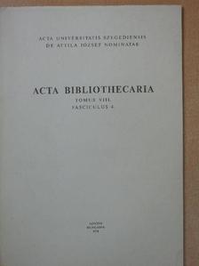 László Szentirmai - Acta Bibliothecaria Tomus VIII. Fasciculus 4. (dedikált példány) [antikvár]
