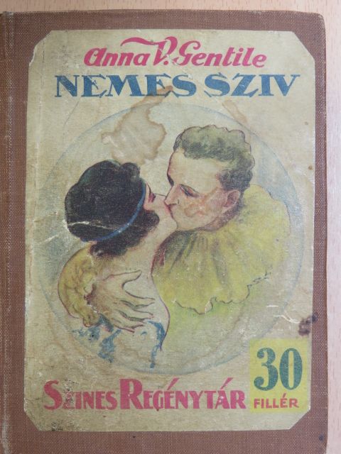 Anna V. Gentile - Nemes sziv/A senkigyereke [antikvár]