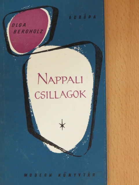 Olga Bergholz - Nappali csillagok [antikvár]