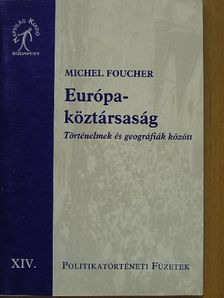Michel Foucher - Európa-köztársaság [antikvár]