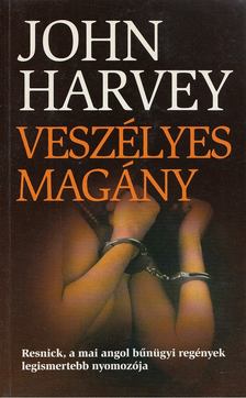 HARVEY, JOHN - Veszélyes magány [antikvár]