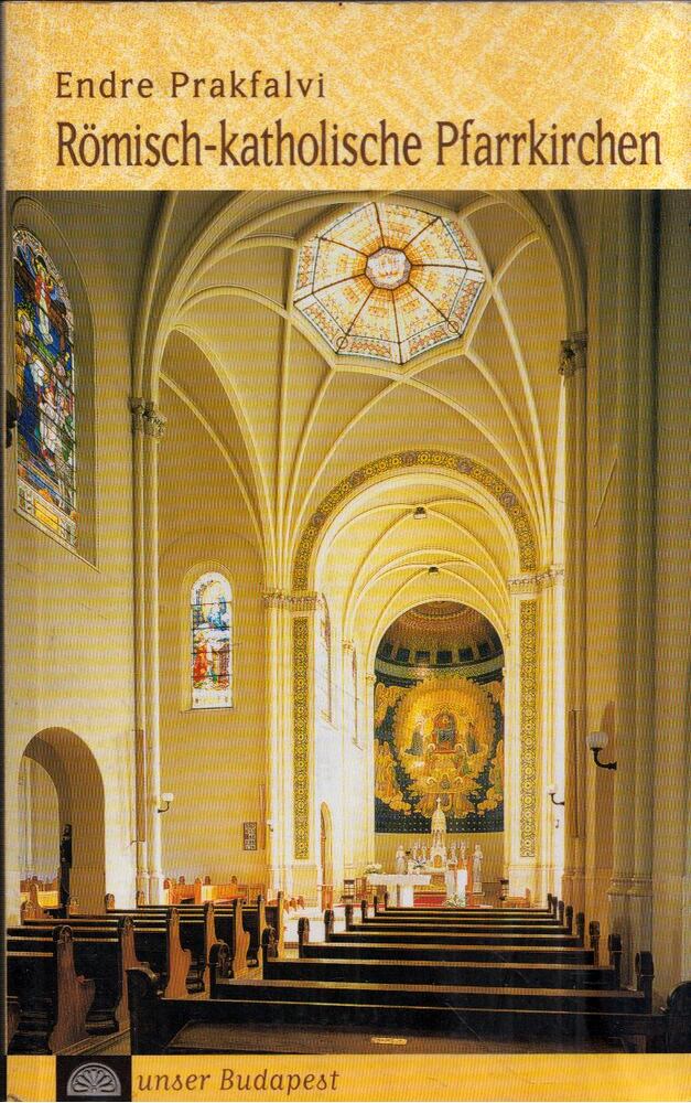 Prakfalvi Endre - Römisch-katholische Pfarrkirchen [antikvár]