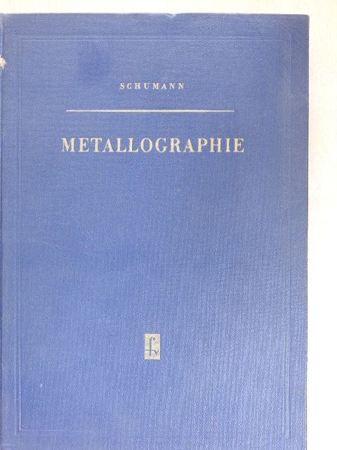 Dr. Hermann Schumann - Metallographie [antikvár]