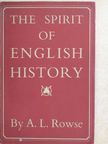 A. L. Rowse - The spirit of english history [antikvár]