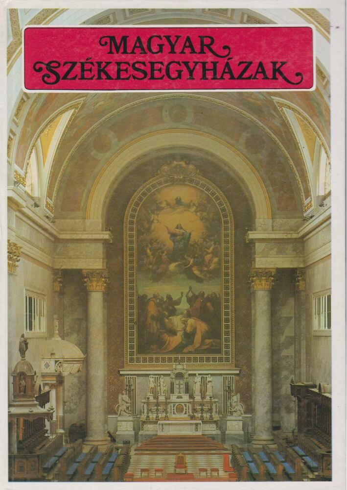 ÉRI ISTVÁN - Magyar székesegyházak [antikvár]