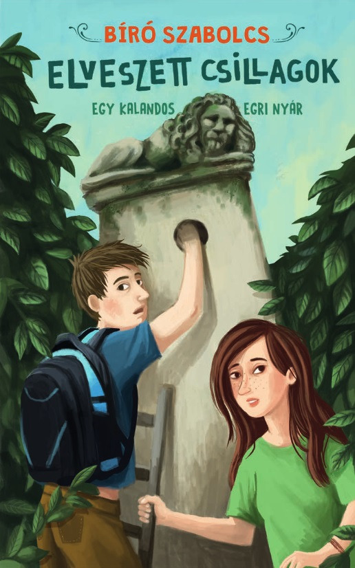 Bíró Szabolcs - Elveszett csillagok - Egy kalandos egri nyár [eKönyv: epub, mobi]