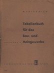 Tabellenbuch für das Bau- und Holzgewerbe [antikvár]