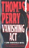 Perry, Thomas - Vanishing Act [antikvár]