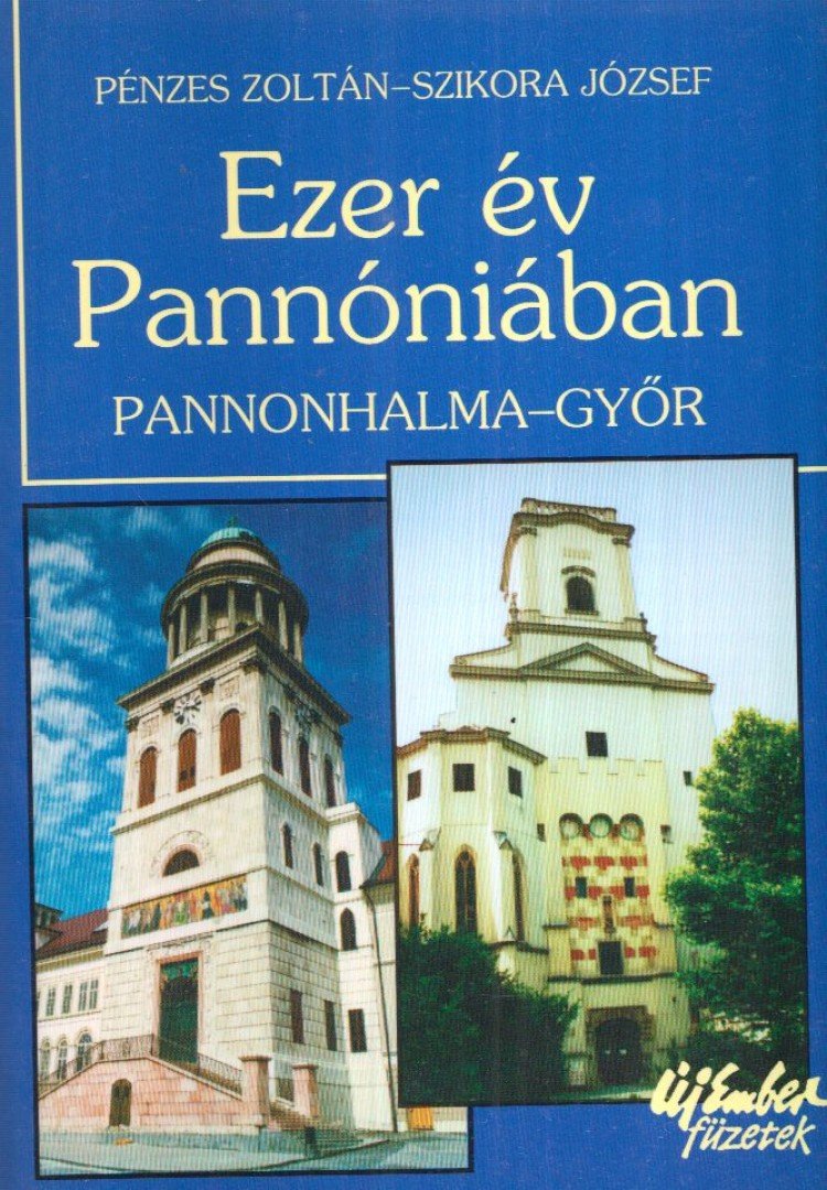 Szikora József - Ezer év Pannóniában [antikvár]