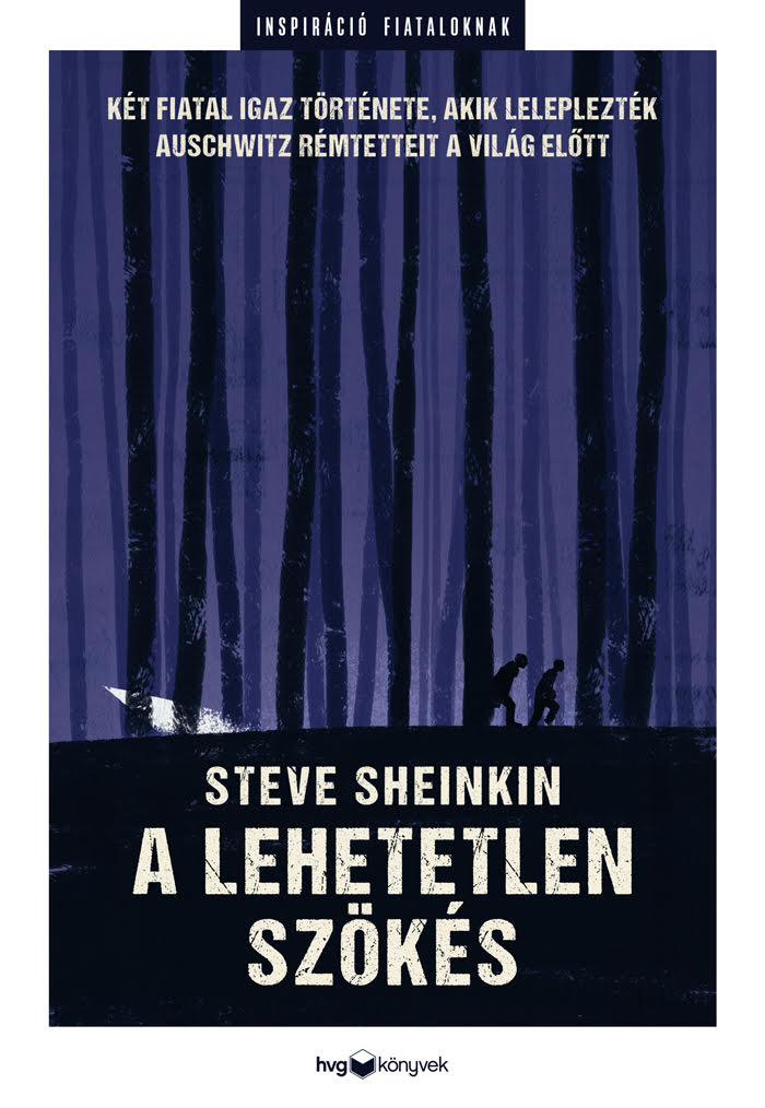 Steve Sheinkin - A lehetetlen szökés