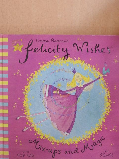 Emma Thomson - Felicity Wishes - Mix-ups and Magic [antikvár]