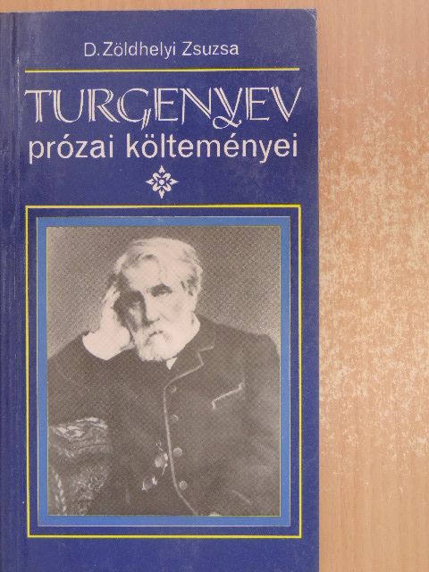 D. Zöldhelyi Zsuzsa - Turgenyev prózai költeményei [antikvár]