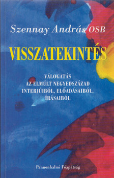 SZENNAY ANDRÁS - Visszatekintés [antikvár]