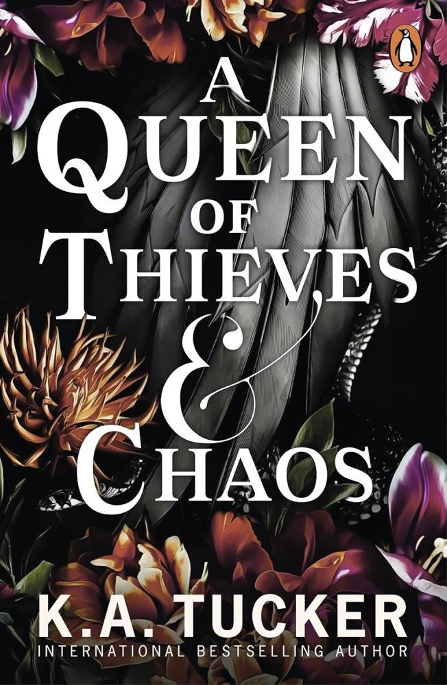 K.A. Tucker - A Queen of Thieves and Chaos (Fate & Flame Series, Book 3)