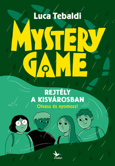 Luca Tebaldi - Mystery Game - Rejtély a kisvárosban
