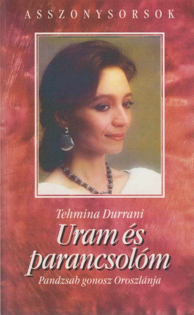 DURRANI, TEHMINA - Uram és parancsolóm [antikvár]