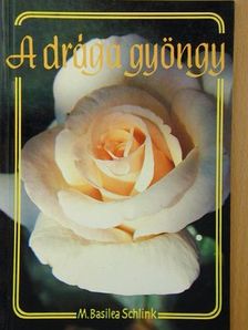 M. Basilea Schlink - A drága gyöngy [antikvár]