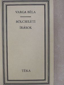 Varga Béla - Bölcseleti írások [antikvár]