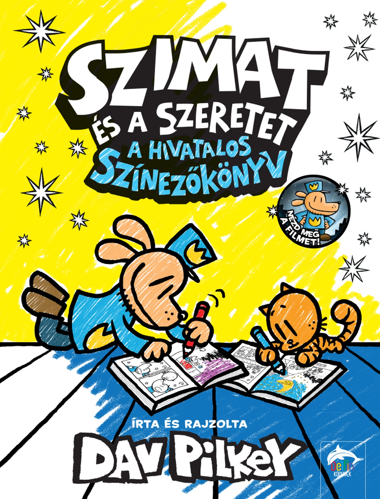 Dav Pilkey - Szimat és a szeretet - A hivatalos színezőkönyv