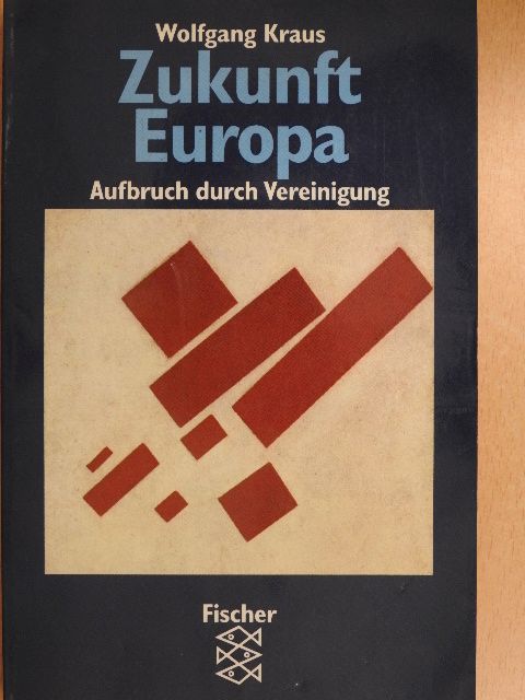 Wolfgang Kraus - Zukunft Europa [antikvár]