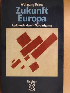 Wolfgang Kraus - Zukunft Europa [antikvár]