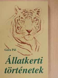 Gera Pál - Állatkerti történetek [antikvár]