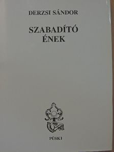Derzsi Sándor - Szabadító ének [antikvár]