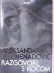 Aleksandar Nenadovic - Razgovori s Kocom [antikvár]