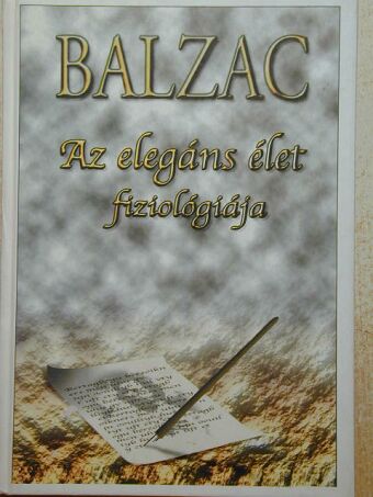 Balzac - Az elegáns élet fiziológiája [antikvár]