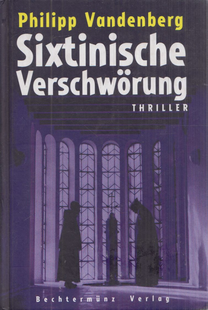 Philipp Vandenberg - Sixtinische Verschwörung [antikvár]