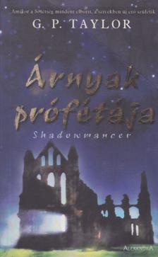 TAYLOR, G.P. - Árnyak prófétája [antikvár]