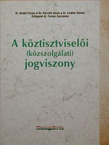 Dr. Dudás Ferenc - A köztisztviselői (közszolgálati) jogviszony [antikvár]