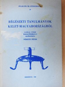 Bóna István - Régészeti tanulmányok Kelet-Magyarországról [antikvár]