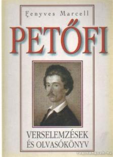 Fenyves Marcell - Petőfi verselemzések és olvasókönyv [antikvár]