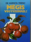 Dr. Hargitai Ferenc - Mégis vegyszerrel? [antikvár]