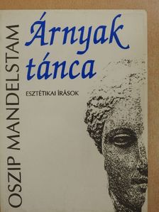 Oszip Mandelstam - Árnyak tánca [antikvár]